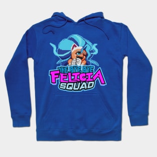 Bye-Bye Felicia Hoodie